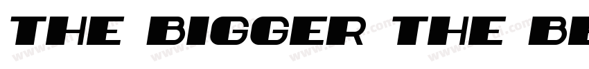 The Bigger The Bette字体转换